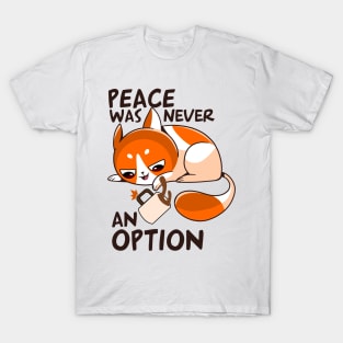 funny cat – Peace was never an option (orange variant) T-Shirt